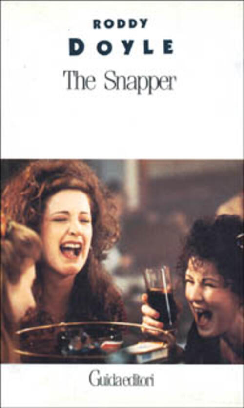 The Snapper Roddy Doyle Guida Editori 1990