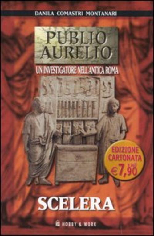 Scelera Danila Comastri Montanari Hobby & Work Publishing 2006
