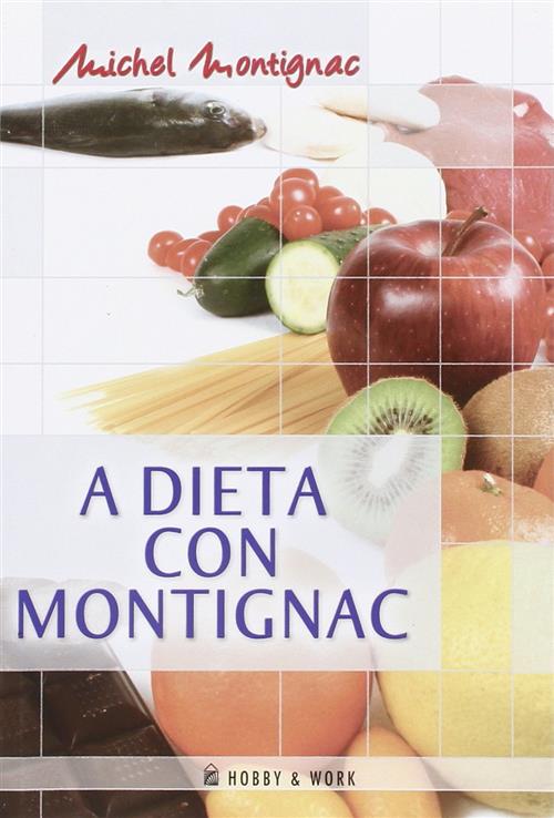 La Dieta Montignac Michel Montignac Hobby & Work Publishing 2005