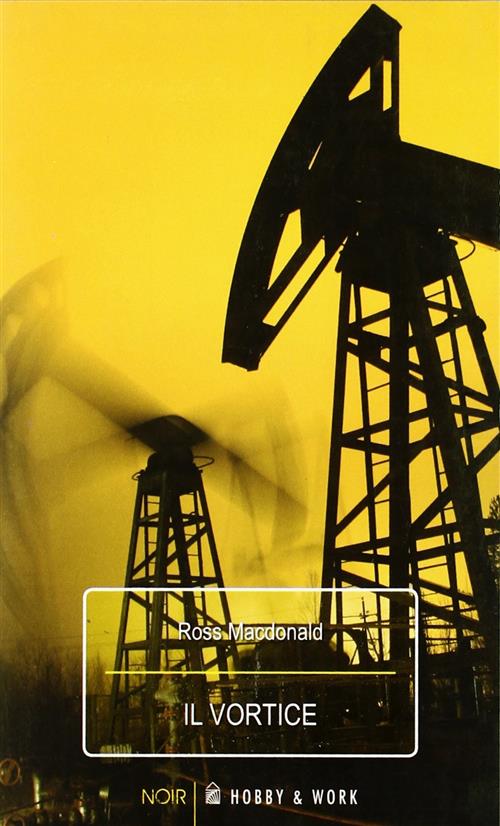 Il Vortice Ross Macdonald Hobby & Work Publishing 2008