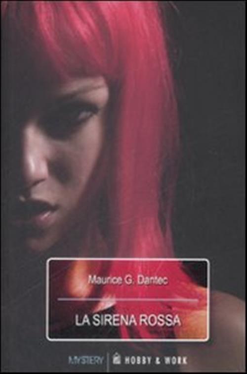 La Sirena Rossa Maurice G. Dantec Hobby & Work Publishing 1999