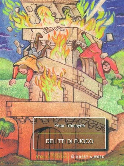 Delitti Di Fuoco. Le Inchieste Di Sorella Fidelma Peter Tremayne Hobby & Work
