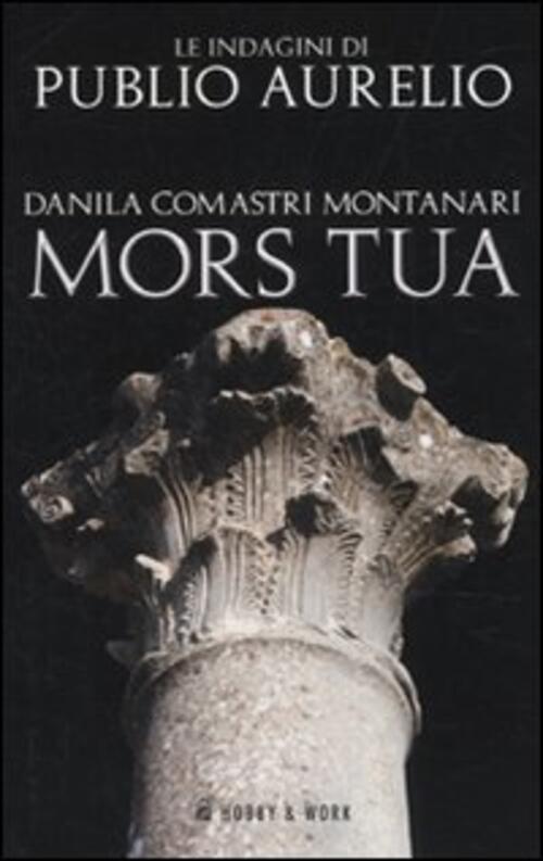 Mors Tua Danila Comastri Montanari Hobby & Work Publishing 2010
