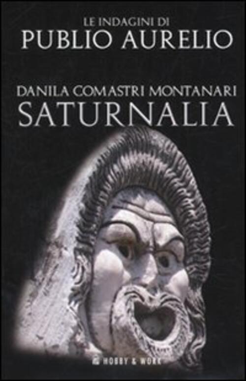 Saturnalia Danila Comastri Montanari Hobby & Work Publishing 2010