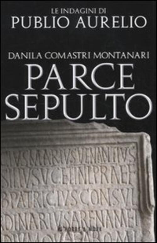 Parce Sepulto Danila Comastri Montanari Hobby & Work Publishing 2010