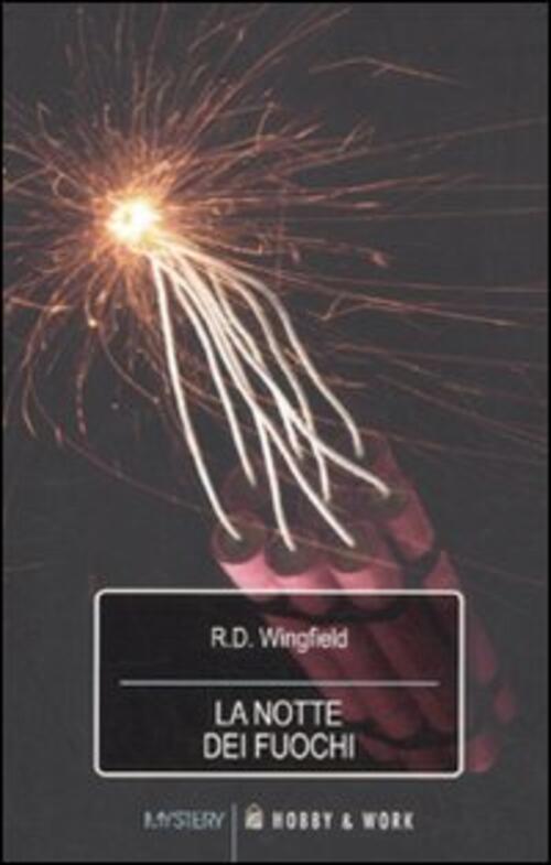 La Notte Dei Fuochi R. D. Wingfield Hobby & Work Publishing 2011