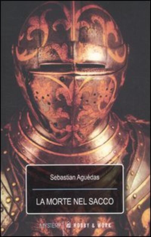 La Morte Nel Sacco Sebastian Aguedas Hobby & Work Publishing 2012