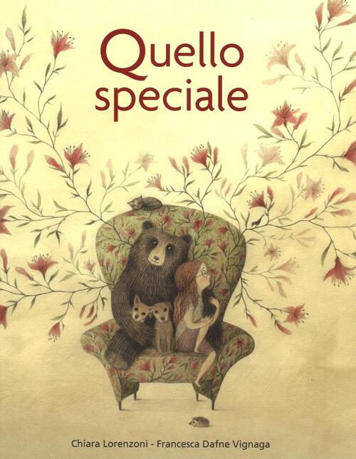 Quello Speciale. Ediz. Illustrata Chiara Lorenzoni Lapis 2016