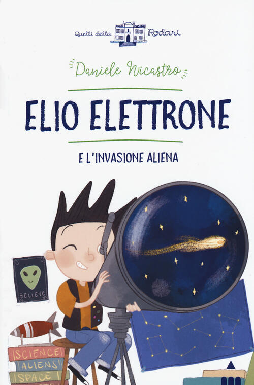 Elio Elettrone E L'invasione Aliena Daniele Nicastro Lapis 2019
