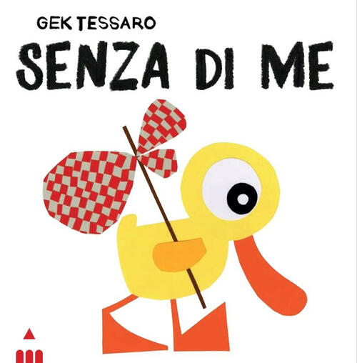 Senza Di Me. Ediz. A Colori Gek Tessaro Lapis 2019