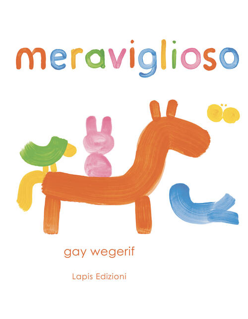 Meraviglioso. Ediz. A Colori Gay Wegerif Lapis 2022