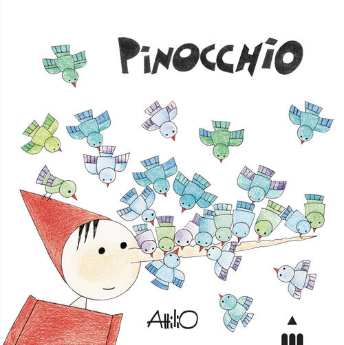 Pinocchio. C’Era Una Volta Un Pezzo Di Legno…. Ediz. Illustrata Attilio Cassin