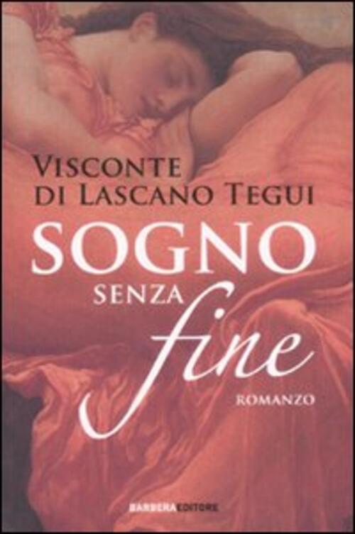 Sogno Senza Fine Emilio Lascano Tegui Barbera 2008