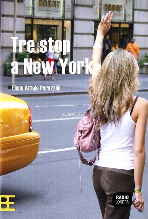Tre Stop A New York Elena Attala Perazzini Barbera 2009