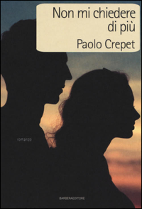 Non Mi Chiedere Di Piu Paolo Crepet Barbera 2015