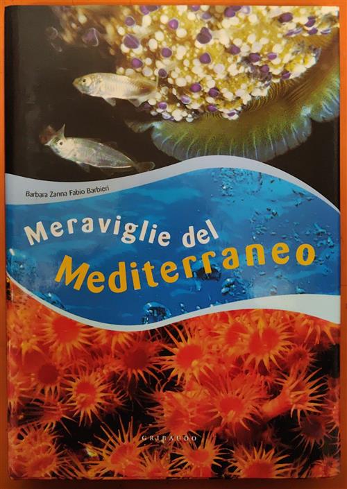 Meraviglie Del Mediterraneo Barbara Zanna, Fabio Barbieri Gribaudo 2005