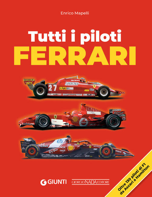 Tutti I Piloti Ferrari Enrico Mapelli Giorgio Nada Editore 2025