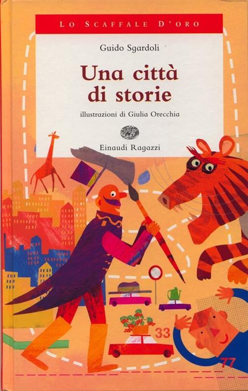 Una Citta Di Storie Guido Sgardoli Einaudi Ragazzi 2010