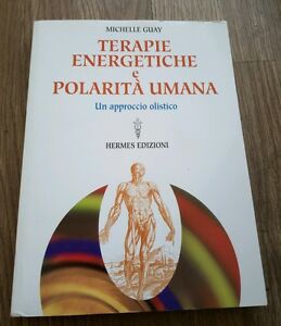 Terapie Energetiche E Polarità Umana. Un Approccio