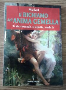 Il Richiamo Dell'anima Gemella. Ti Sta Cercando, Ti Aspetta, Vuole Te