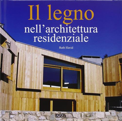 Il Legno Nell'architettura Residenziale