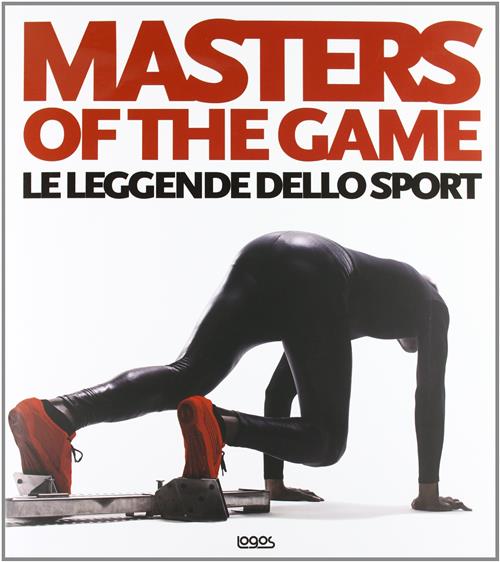 Masters Of The Game. Le Leggende Dello Sport