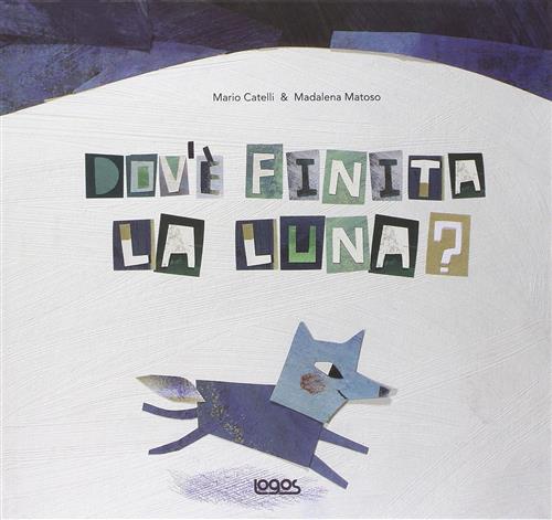 Dov'e Finita La Luna? Mario Catelli Logos 2009