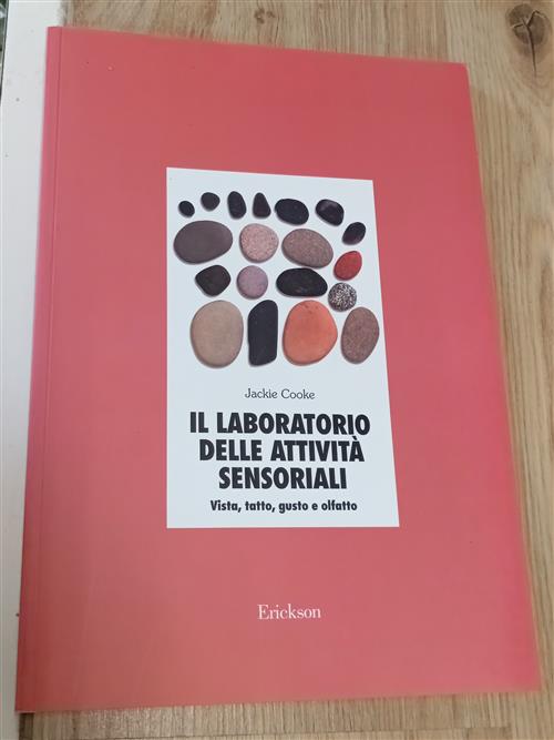 Il Laboratorio Delle Attivita Sensoriali. Vista, Tatto, Gusto E Olfatto Jackie