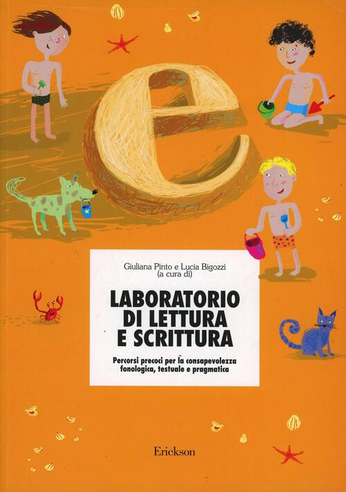 Laboratorio Di Lettura E Scrittura. Percorsi Precoci Per La Consapevolezza Fon