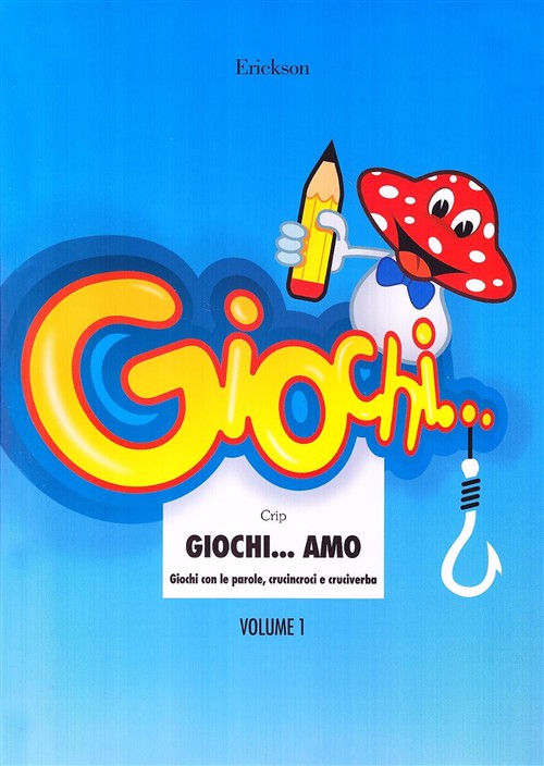 Giochi... Amo. Vol. 1: Giochi Con Le Parole, Crucincroci E Cruciverba Crip Eri