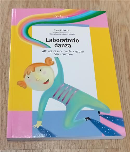 Laboratorio Danza. Attivita Di Movimento Creativo Con I Bambini Donata Zocca,