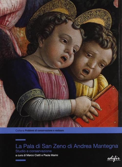 Il Restauro Della Pala Di San Zeno Di Andrea Mantegna. Studio E Conservazione