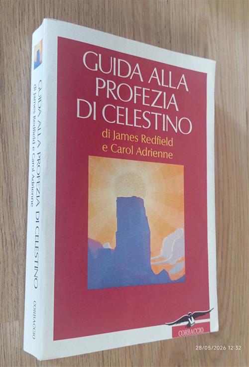 Guida Alla Profezia Di Celestino James Redfield, Carol Adrienne Corbaccio 1995