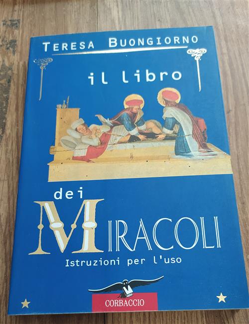 Il Libro Dei Miracoli. Istruzioni Per L'uso