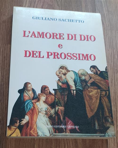 L' Amore Di Dio E Del Prossimo