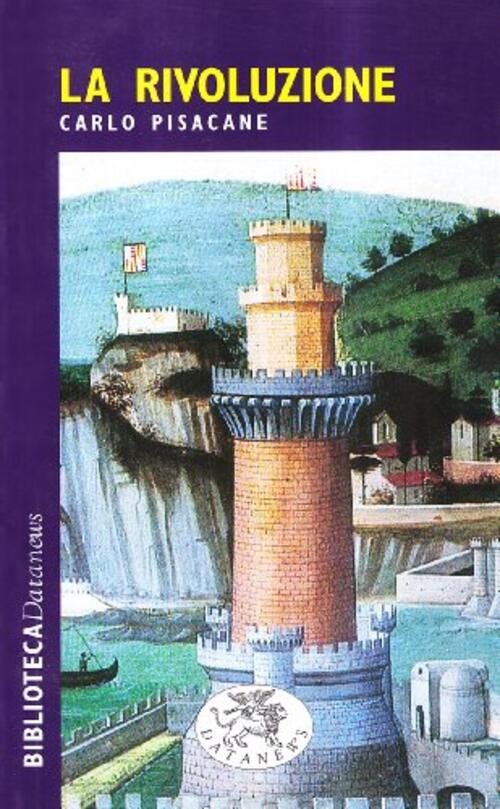 La Rivoluzione Carlo Pisacane Datanews 2002