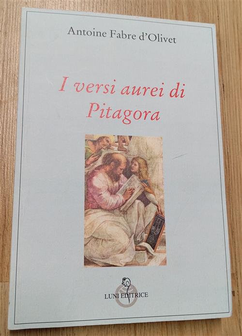 I Versi Aurei Di Pitagora Antoine Fabre D'olivet Luni Editrice 2013