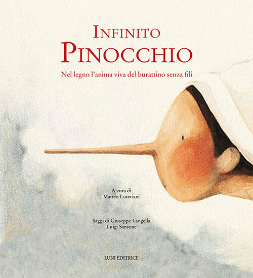 Infinito Pinocchio. Nel Legno L'anima Viva Del Burattinaio Senza Fili