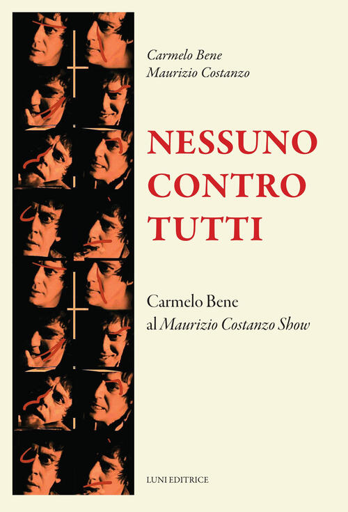 Nessuno Contro Tutti Carmelo Bene Luni Editrice 2025