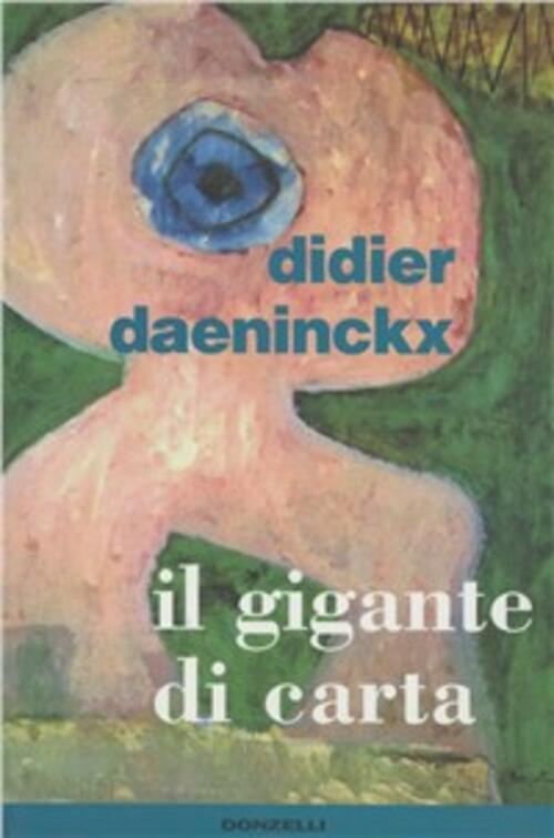 Il Gigante Di Carta Didier Daeninckx Donzelli 1999