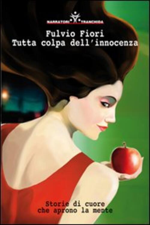 Tutta Colpa Dell'innocenza Fulvio Fiori Tranchida 2010