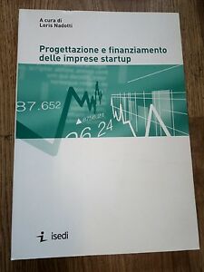 Progettazione E Finanziamento Delle Imprese Startup Loris Nadotti Isedi 2014