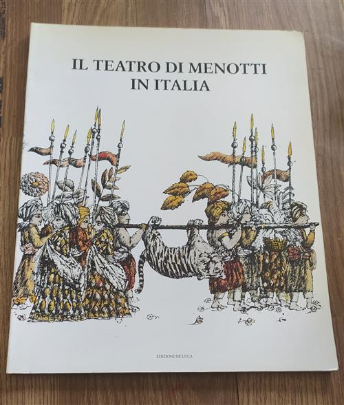 Il Teatro Di Menotti In Italia C. D'amico De Carvalho, V. Crespi Morbio Edizio