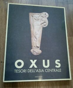 Oxus Tesori Dell'asia Centrale Edizioni De Luca