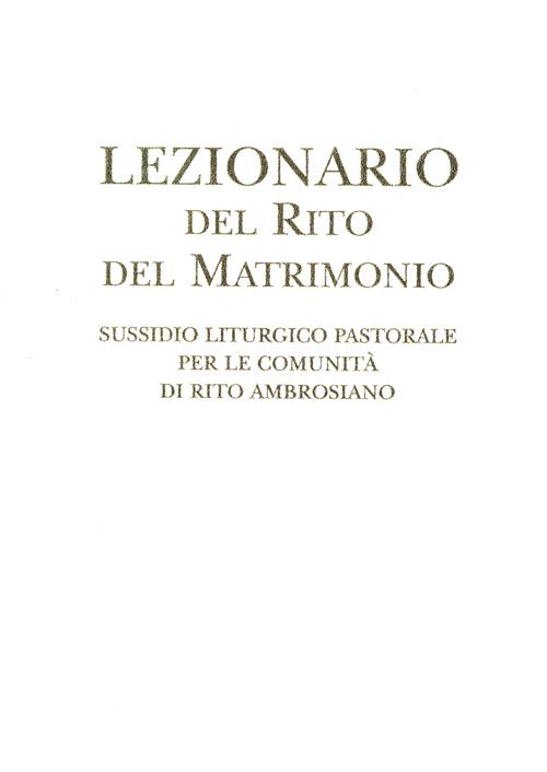 Rito Del Matrimonio. Sussidio Liturgico Pastorale Per Le Comunita Di Rito Ambr