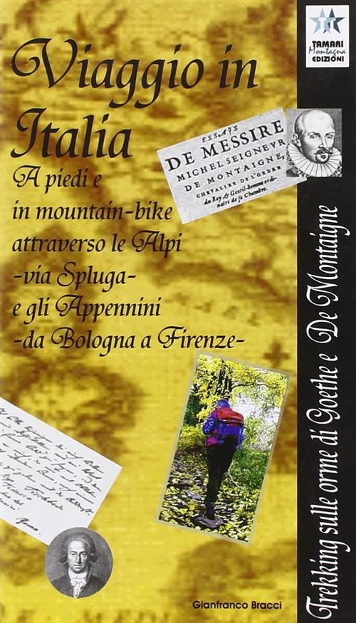 Viaggio In Italia. A Piedi E In Mountain Bike Gianfranco Bracci Tamari Montagn
