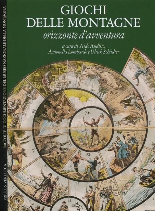 Giochi Delle Montagne. Orizzonte D'avventura A. Audisio, A. Lombardo Priuli &