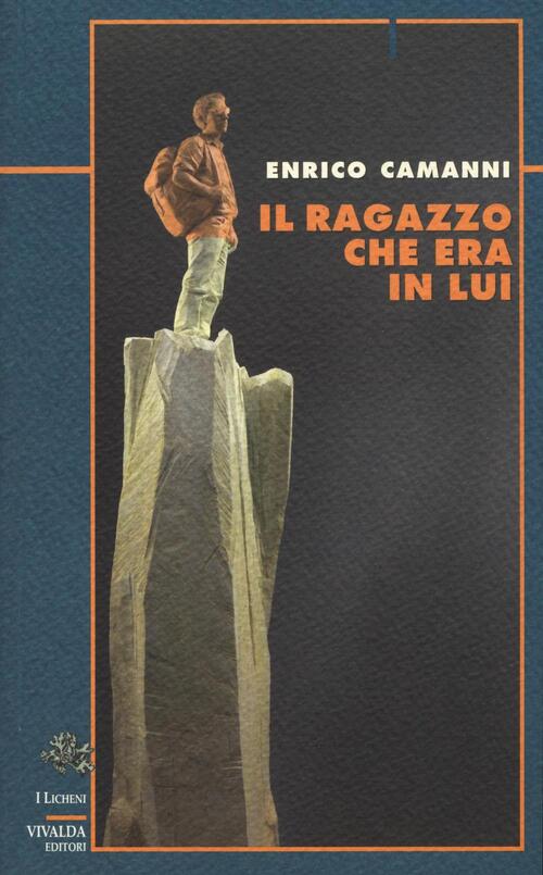 Il Ragazzo Che Era In Lui Enrico Camanni Vivalda 2011