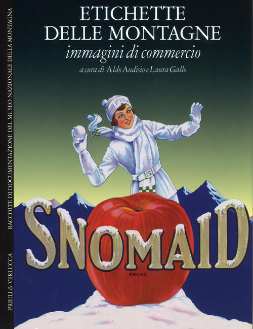 Etichette Delle Montagne. Immagini Di Commercio Aldo Audisio, Laura Gallo Priu
