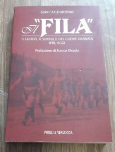 Il Fila,. Il Luogo, Il Simbolo Del Cuore Granata Ieri, Oggi